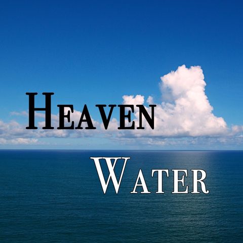 Heaven and Water, Genesis 1:6-7