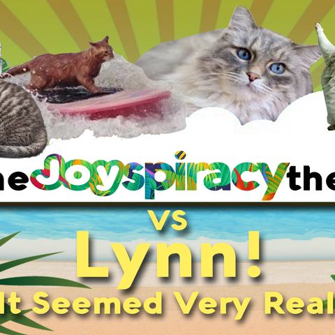 TJT vs Lynn 048 “...It Seemed Very Real!”