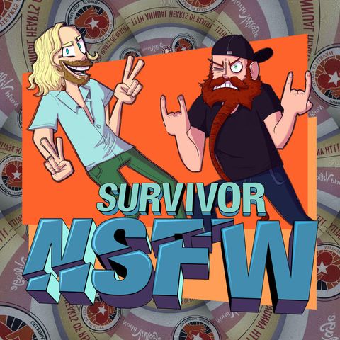 126: Survivor NSFW - Hearts of Reality Part 2 with Steven Lee Hall Jr, Reem Daly, Jessie Camacho & Silas Gaither