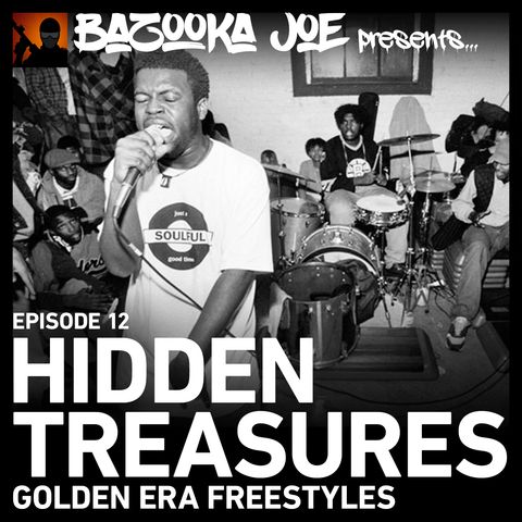EP#12 - Hidden Treasures - Golden Era Freestyles