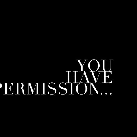 Episode 43 - You have permission....