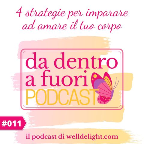 4 strategie per imparare ad amare il tuo corpo