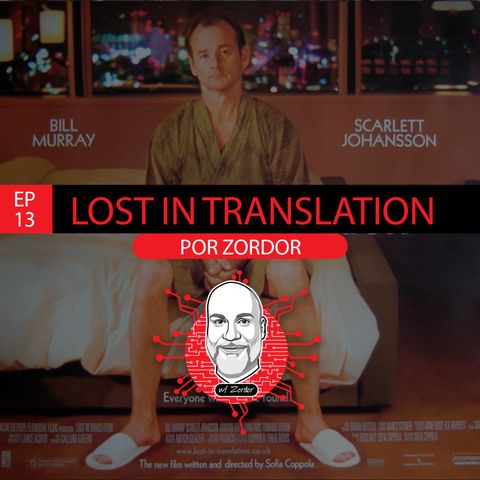 #13 - Lost in Translation - Comentario de la pelicula desde los ojos de un extranjero residente en Tokio por 10+ años