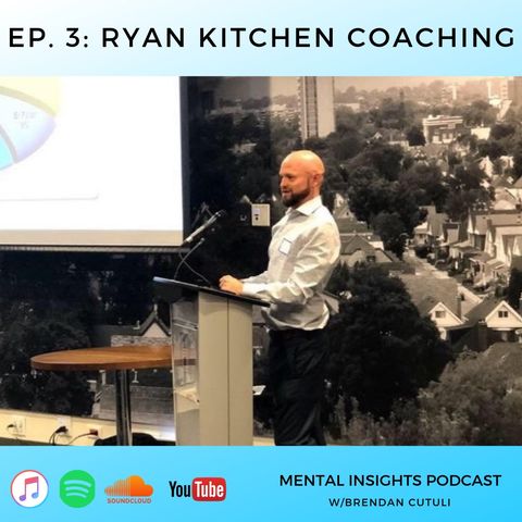 EP#3: Addiction and Mental Health | Ryan Kitchen
