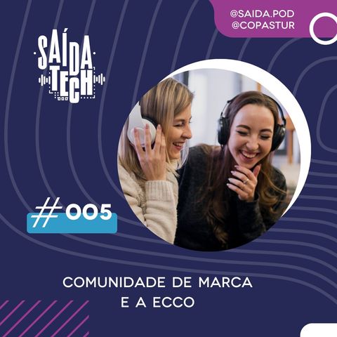 #005 - Comunidade de Marca e a ECCO