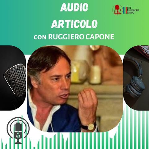 🎧 23/08/2023 - Audio articolo di Ruggiero Capone - " giorgia meloni e la trappola del risparmio italiano".