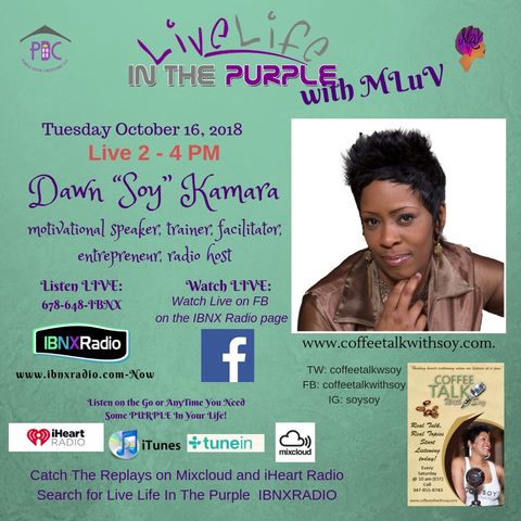 Live Life In The Purple with MLuV 10-16-18 Guest Soy Kamara