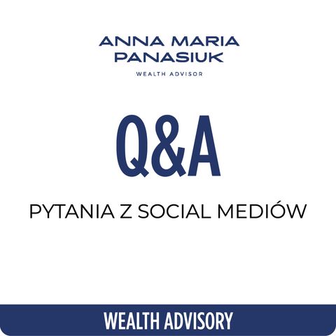 NO 85. Q&A - Spółka na Cyprze | Biznes w Szwajcarii | Family Office… | Anna Maria Panasiuk