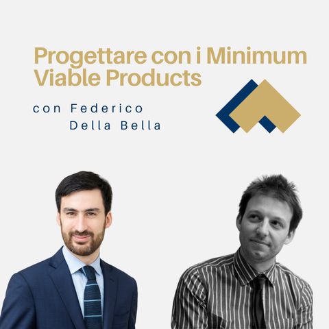 019 - Progettare con i Minimum Viable Products con Federico Della Bella