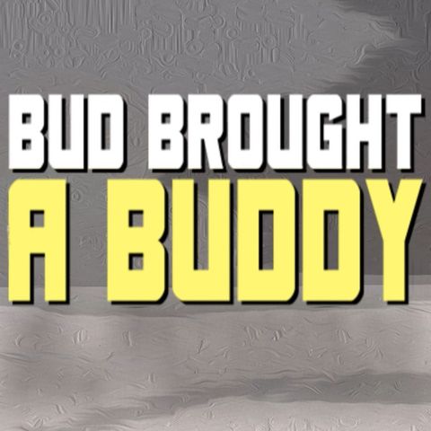 Bud Brought A Buddy - Nov. 10, 2020 w/ Stephon Tuitt