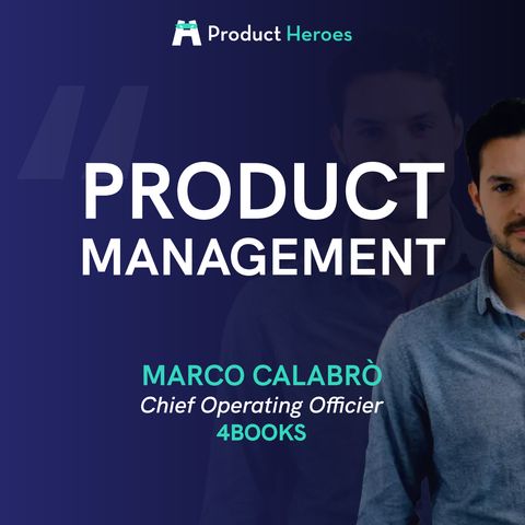 Product Management - con Marco Calabrò, Chief Operating Officer in 4books