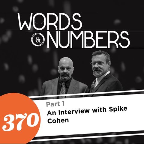 Episode 370: An Interview with Spike Cohen, pt. 1