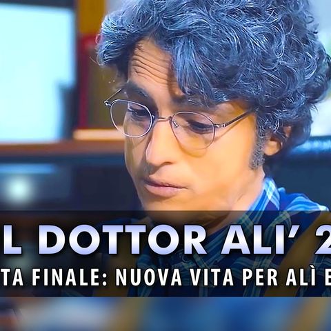 Il Dottor Alì, Puntata Finale: La Nuova Vita di Ali e Nazli!