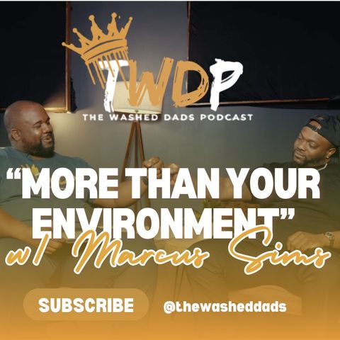S3E3 More Than Your Environment