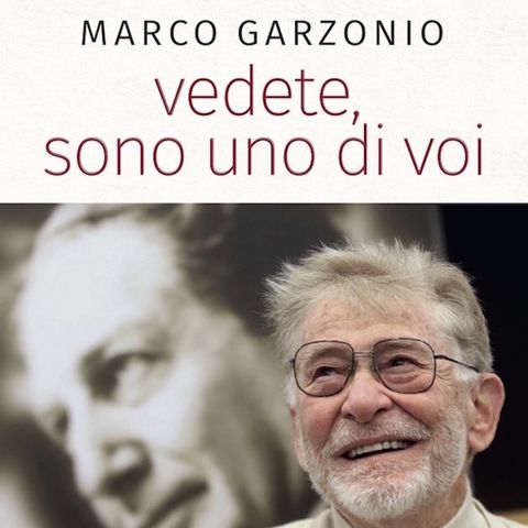 Marco Garzonio "Vedete, sono uno di voi"