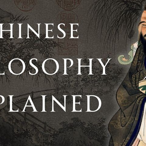 Ancient Chinese Philosophy Explained