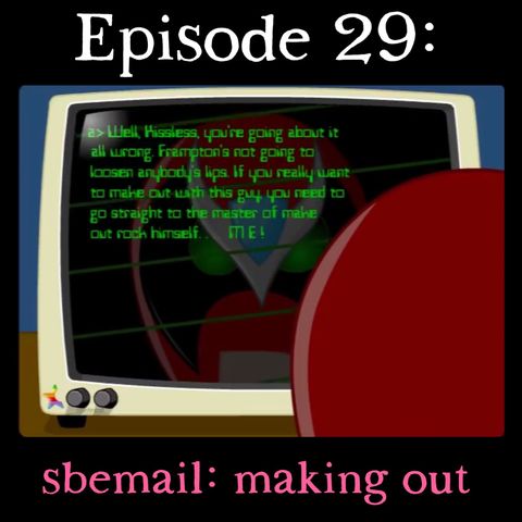 029: sbemail: making out