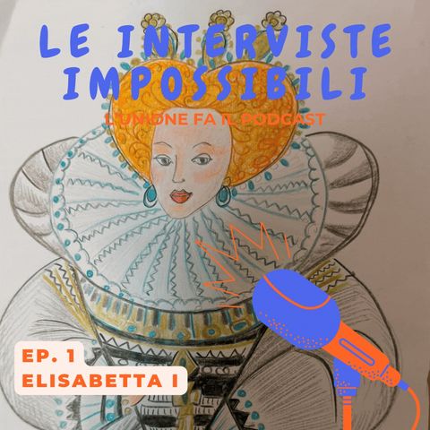 Ep.1 - Elisabetta I