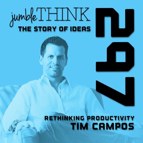 Rethinking Productivity with Tim Campos