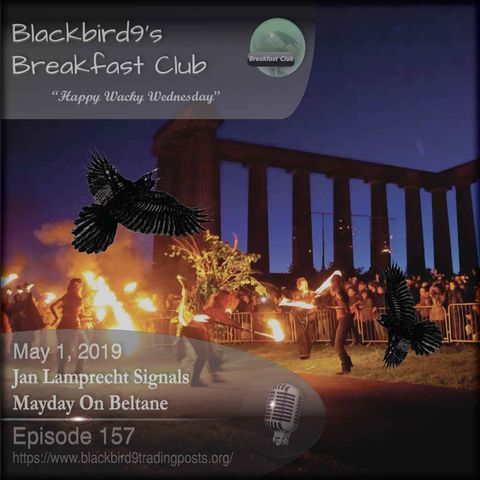 Jan Lamprecht Signals Mayday On Beltane - Blackbird9 Podcast