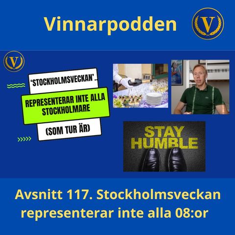 Avsnitt 117. Stockholmsveckan representerar inte alla stockholmare (turligt nog) juli 2024