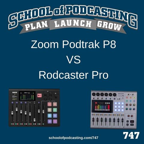 The Zoom Podtrak P8 Vs Rodecaster Pro