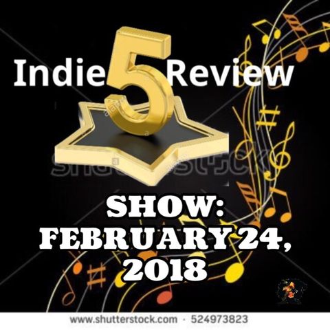 5-Star Indie Review Show - 02.24.18