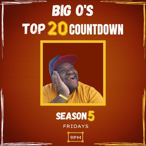 Big O's Top 20 Countdown season 5(05/21)