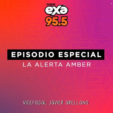 EPISODIO ESPECIAL: La Alerta AMBER