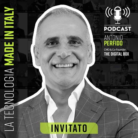 #63 Intervista Antonio Perfido | CMO & Co-Founder The Digital Box