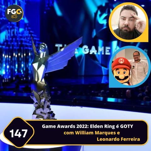 Fala Gamer Cast - #147 The Game Awards 2022: Elden Ring é GOTY! com William Marques e Leonardo Ferreira