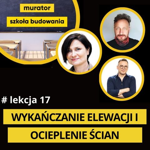 17. Wykańczanie elewacji i ocieplenie ścian. Szkoła budowania