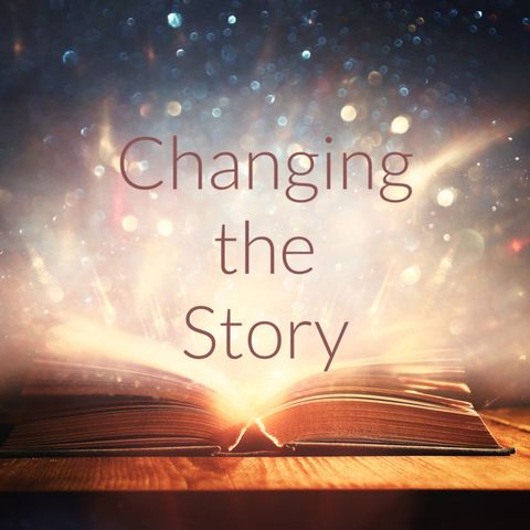Changing the Story