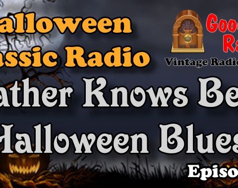 Father Knows Best, Halloween Blues 1953 | Good Old Radio #podcast #halloween #ClassicRadio