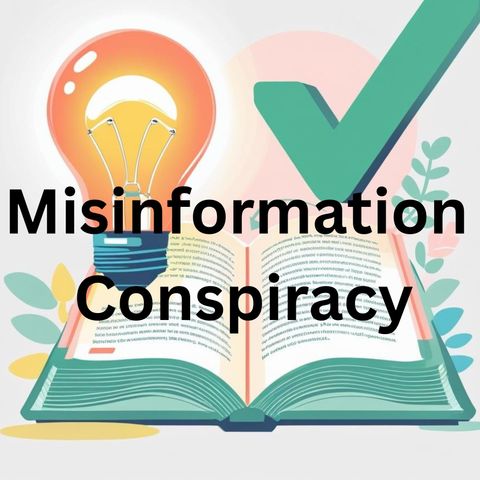 Misonformation Consspiracy