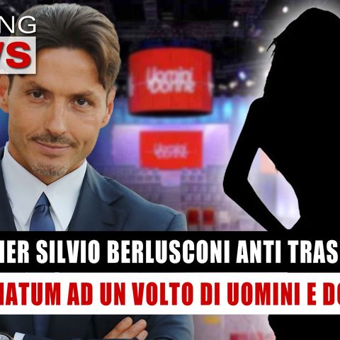 Pier Silvio Berlusconi Anti Trash: Ultimatum Ad Un Volto Di Uomini e Donne!