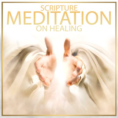 1 Hour Scripture Meditation On Healing | Christian-Meditations.com