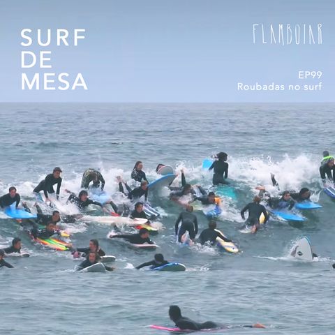 99 - Roubadas no surf