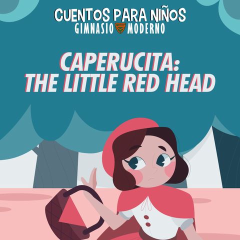 CAPERUCITA: THE LITTLE RED HEAD