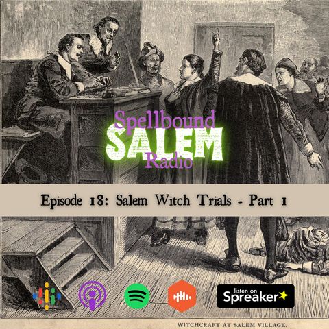 E18: Salem Witch Trials - Part 1