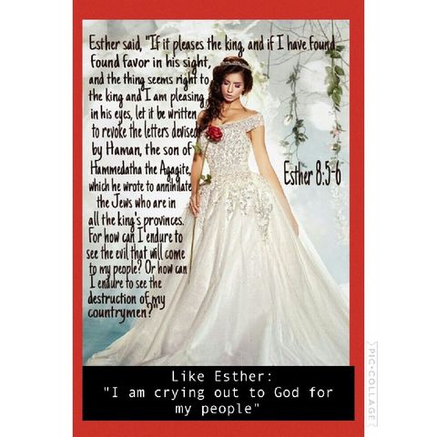 👑 Like Esther: I cry out to God for my people as such a time as this