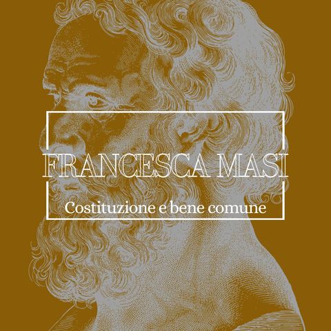 Costituzione e bene comune, con Francesca Masi