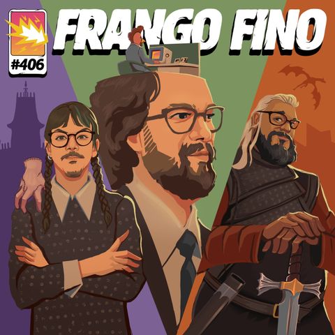FRANGO FINO 406 | RETROSPECTIVA: SÉRIES 2022