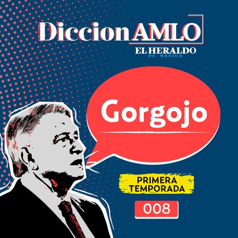Gorgojo | DiccionAMLO frases y refranes mexicanos que utiliza el presidente