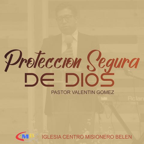 Valentin Gomez - Protección Segura De Dios