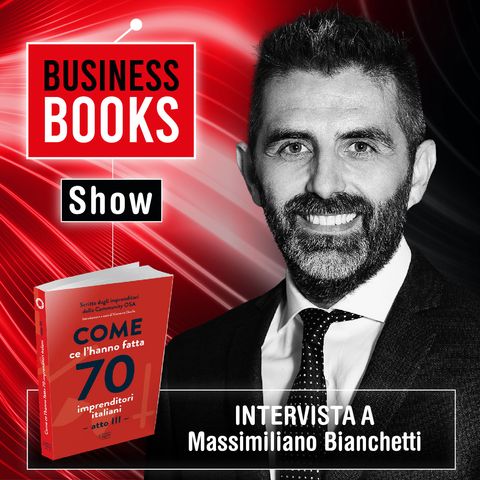 Business Book Show - intervista a Massimiliano Bianchetti