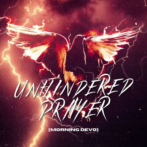 Unhindered Prayer [Morning Devo]