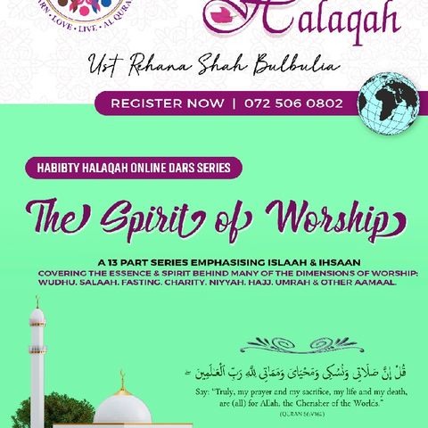 Series 13/13 THE SPIRIT OF WORSHIP - 6 QUALITIES OF THE SAHABAH RA 🌷 UST.Rehana (RSB)