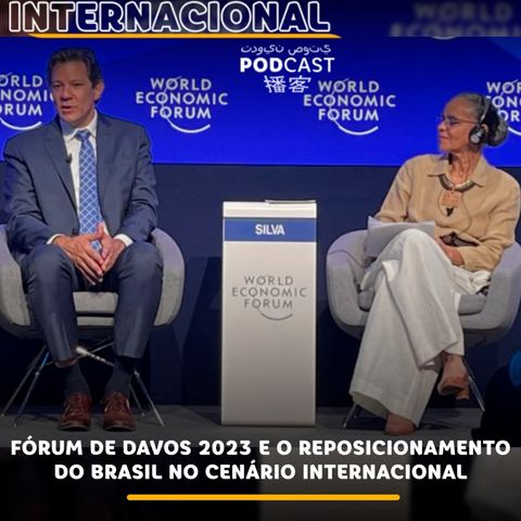 #202 | Fórum de Davos e o reposicionamento do Brasil no cenário internacional
