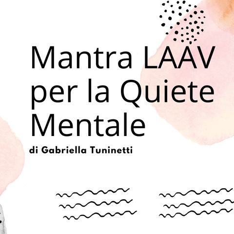 Mantra LAAV per la Quiete Mentale